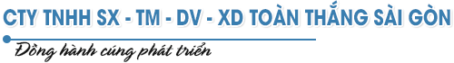 CÔNG TY TNHH SX TM DV XÂY DỰNG TOÀN THẮNG SÀI GÒN